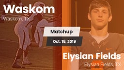 Matchup: Waskom vs. Elysian Fields  2019