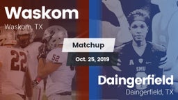 Matchup: Waskom vs. Daingerfield  2019