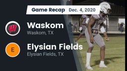 Recap: Waskom  vs. Elysian Fields  2020