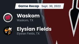 Recap: Waskom  vs. Elysian Fields  2022