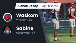 Recap: Waskom  vs. Sabine  2023
