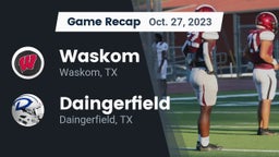 Recap: Waskom  vs. Daingerfield  2023