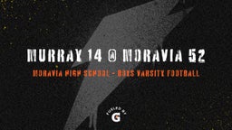 Moravia football highlights Murray 14  @ Moravia 52