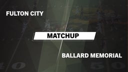 Matchup: Fulton City vs. Ballard Memorial  2016