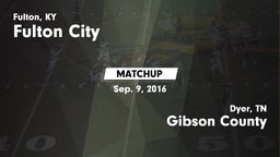 Matchup: Fulton City vs. Gibson County  2016