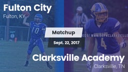 Matchup: Fulton City vs. Clarksville Academy 2017