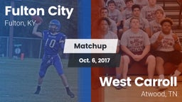 Matchup: Fulton City vs. West Carroll  2017
