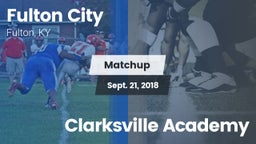 Matchup: Fulton City vs. Clarksville Academy 2018