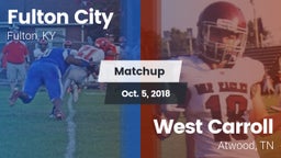 Matchup: Fulton City vs. West Carroll  2018