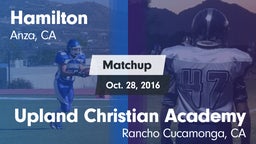 Matchup: Hamilton vs. Upland Christian Academy  2016