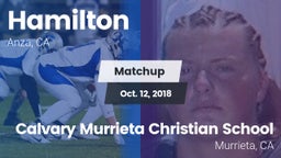 Matchup: Hamilton vs. Calvary Murrieta Christian School 2018