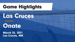 Las Cruces  vs Onate  Game Highlights - March 25, 2021