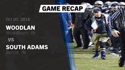 Recap: Woodlan  vs. South Adams  2016