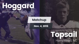 Matchup: Hoggard vs. Topsail  2016