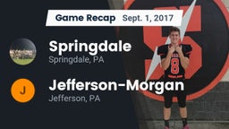 Recap: Springdale  vs. Jefferson-Morgan  2017