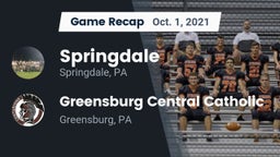 Recap: Springdale  vs. Greensburg Central Catholic  2021