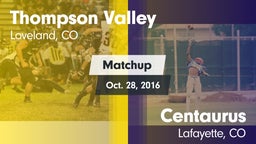 Matchup: Thompson Valley vs. Centaurus  2016
