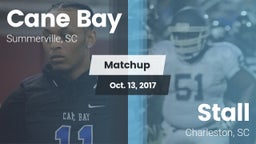 Matchup: Cane Bay  vs. Stall  2017