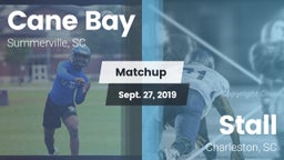 Matchup: Cane Bay  vs. Stall  2019