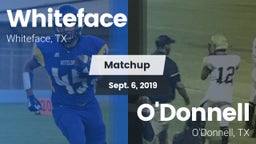 Matchup: Whiteface vs. O'Donnell  2019