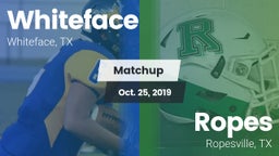 Matchup: Whiteface vs. Ropes  2019