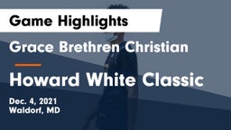 Grace Brethren Christian  vs Howard White Classic Game Highlights - Dec. 4, 2021