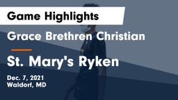 Grace Brethren Christian  vs St. Mary's Ryken  Game Highlights - Dec. 7, 2021