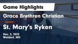 Grace Brethren Christian  vs St. Mary's Ryken  Game Highlights - Dec. 2, 2023