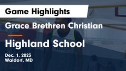 Grace Brethren Christian  vs Highland School Game Highlights - Dec. 1, 2023