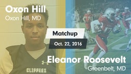 Matchup: Oxon Hill vs. Eleanor Roosevelt  2016