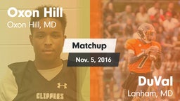 Matchup: Oxon Hill vs. DuVal  2016