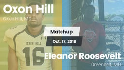 Matchup: Oxon Hill vs. Eleanor Roosevelt  2018