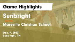 Sunbright  vs Maryville Christian School Game Highlights - Dec. 7, 2023