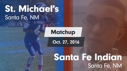 Matchup: St. Michael's vs. Santa Fe Indian  2016