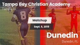 Matchup: Tampa Bay Christian  vs. Dunedin  2019