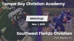 Matchup: Tampa Bay Christian  vs. Southwest Florida Christian  2019