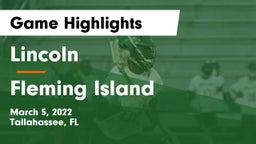 Lincoln  vs Fleming Island Game Highlights - March 5, 2022