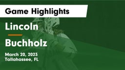 Lincoln  vs Buchholz  Game Highlights - March 20, 2023