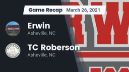 Recap: Erwin  vs. TC Roberson  2021