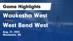 Waukesha West  vs West Bend West  Game Highlights - Aug. 27, 2022