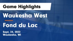 Waukesha West  vs Fond du Lac  Game Highlights - Sept. 24, 2022