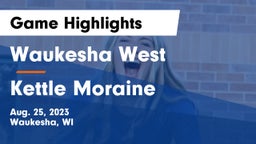 Waukesha West  vs Kettle Moraine  Game Highlights - Aug. 25, 2023