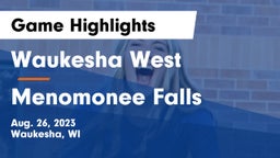 Waukesha West  vs Menomonee Falls  Game Highlights - Aug. 26, 2023