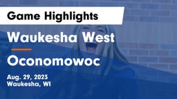 Waukesha West  vs Oconomowoc  Game Highlights - Aug. 29, 2023