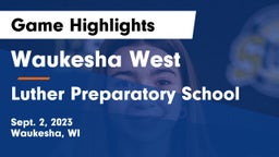 Waukesha West  vs Luther Preparatory School Game Highlights - Sept. 2, 2023