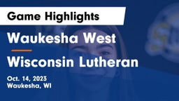Waukesha West  vs Wisconsin Lutheran  Game Highlights - Oct. 14, 2023