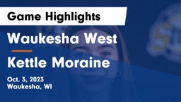 Waukesha West  vs Kettle Moraine  Game Highlights - Oct. 3, 2023