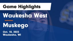 Waukesha West  vs Muskego  Game Highlights - Oct. 10, 2023