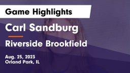 Carl Sandburg  vs Riverside Brookfield  Game Highlights - Aug. 25, 2023