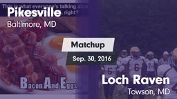 Matchup: Pikesville vs. Loch Raven  2016